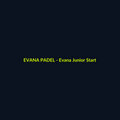 Evana Junior Start - echipament de padel Evana Padel