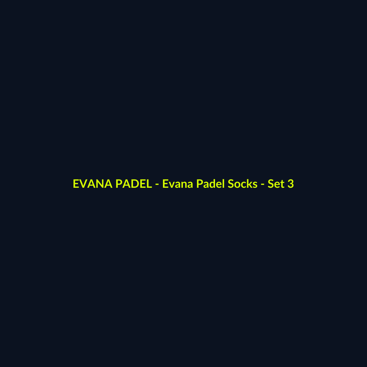 Evana Padel Socks - Set 3 - echipament de padel Evana Padel