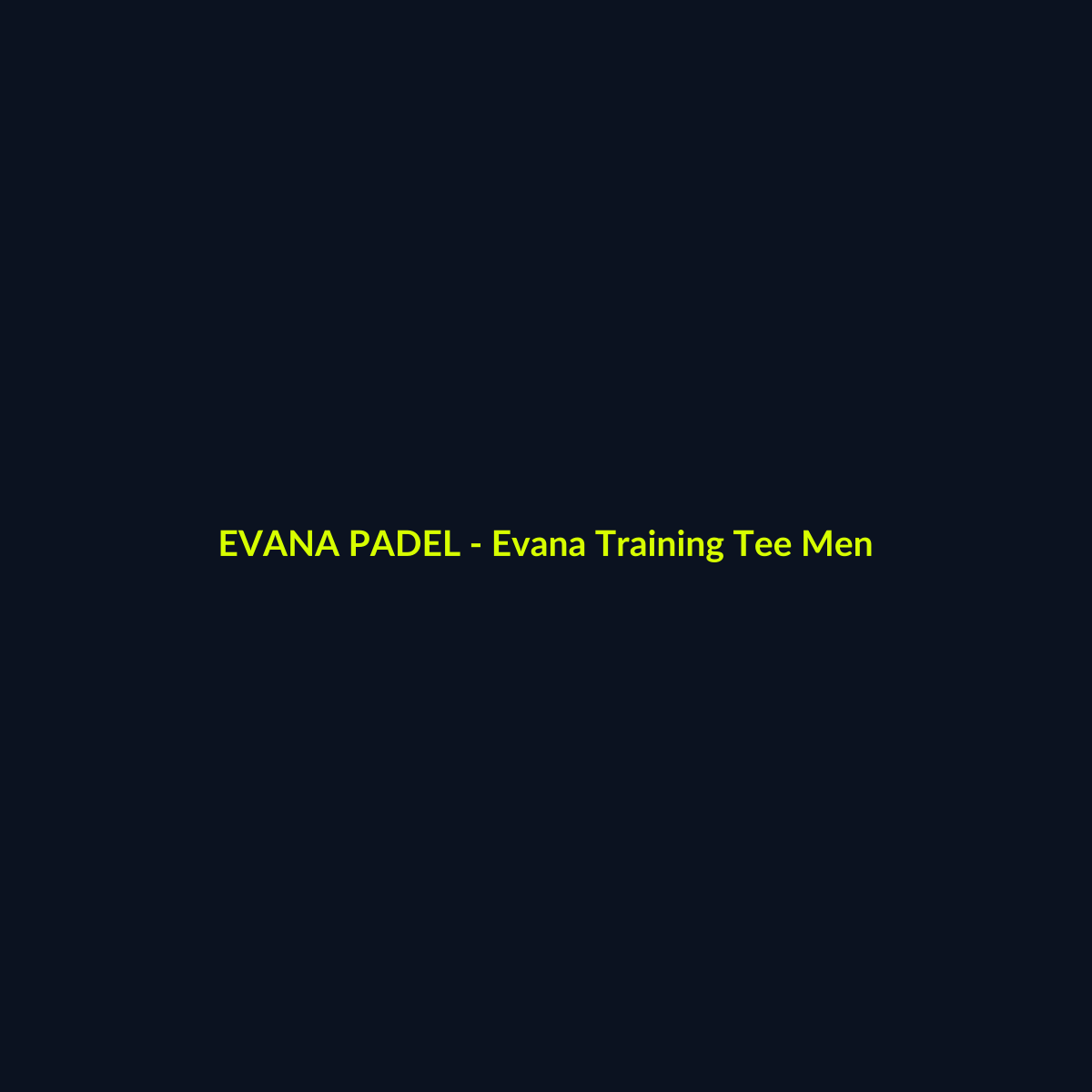 Evana Training Tee Men - echipament de padel Evana Padel