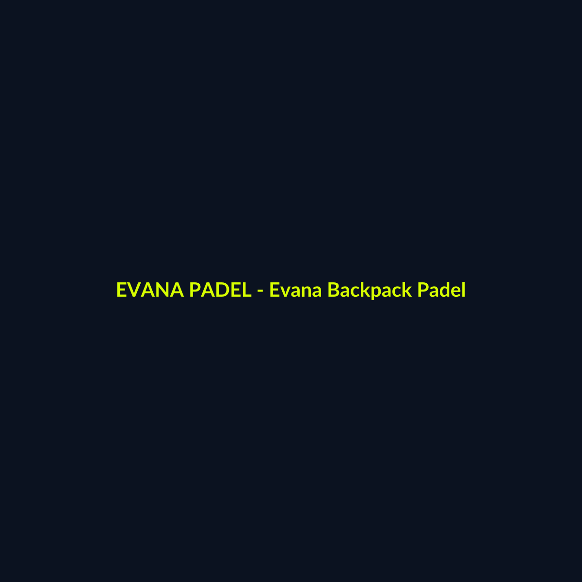 Evana Backpack Padel - echipament de padel Evana Padel