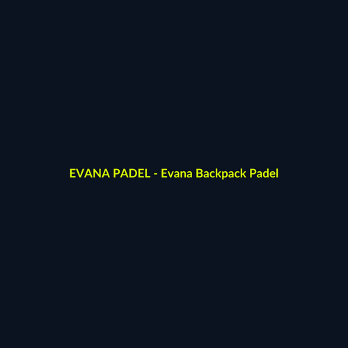 Evana Backpack Padel - echipament de padel Evana Padel